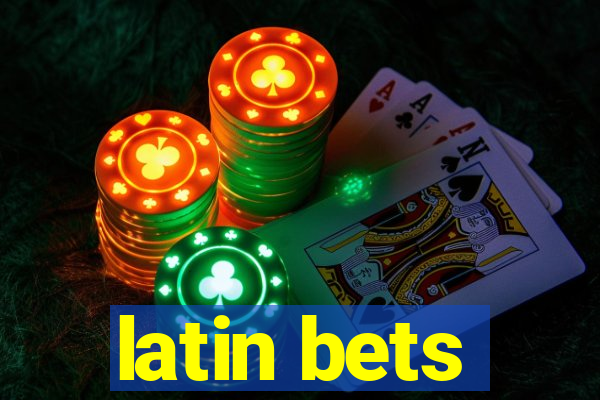 latin bets